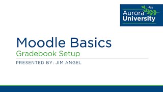 Moodle Basics: Gradebook Setup