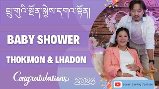 ༄༅། །མཐོང་སྨོན་དང་ལྷ་སྒྲོན་གཉིས་ཀྱི་ཕྲུ་གུའི་སྔོན་སྐྱེས་དགའ་སྟོན། BABY SHOWER THOKMON \u0026 LHADON. 2024