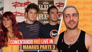 COMENTANDO O SHOW DO RBD EM MANAUS | PARTE 3