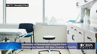 University of Pennsylvania Hospital-Penn Presbyterian Named 13th Best Hospital In Country