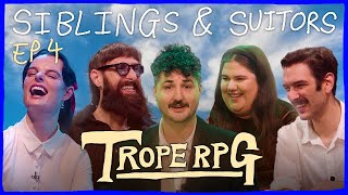 Trope RPG: Siblings \u0026 Suitors Pt 4 | Mark Samual Bonanno, Mel \u0026 Sam, Tom Burton