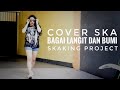 BAGAI LANGIT DAN BUMI SKA COVER ( sKaKinG Project )