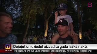 Dejojot un dziedot aizvadīta gada īsākā nakts