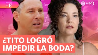 Tito tried to convince Lorena not to get married | Más Espectáculos (TODAY)