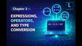 Chapter 3 — Expressions, Operators & Type Conversion | Learnify