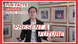 Fun Facts for the 25th anniversary of the establishment of the HKSAR: Present and future