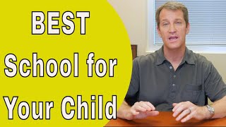5 Tips for Choosing the (Best School) for Your Child