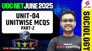 UGC NET June 2025 | UGC NET Sociology Unit 4 MCQs #2 | UGC NET Sociology Classes 2025 By Manoj Sir