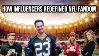 Redefining NFL Fandom: How Influencers Changed the Game Forever