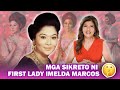 MGA SIKRETO NI FIRST LADY IMELDA MARCOS | Sen. Imee R. Marcos