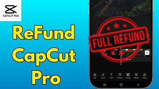 How to Refund CapCut Pro | Get Full Refund Of CapCut Pro | Easy Tutorial