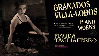 Granados \u0026 Villa-Lobos - Piano Works by Magda Tagliaferro: Danzas Españolas .. (Century's recording)