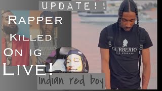 UPDATE! RAPPER INDIAN RED BOY KILLED ON IG LIVE POSSIBLY OVER NIPSEY HUSSLE MURAL