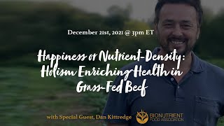 The Conversationalist: "Happiness or Nutrient-Density" with Dan Kittredge
