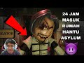 24 JAM MASUK RUMAH HANTU ASYLUM 😈😂