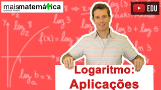 Logaritmo: Aplicações (Aula 10 de 14)