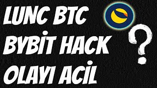 LUNC LUNA BYBİT HACK HABERİ GELDİ? BİTCOİN YÜKSELİŞ OLACAK MI? #lunc #altcoins #pinetwork #luna