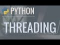Python Threading Tutorial: Run Code Concurrently Using the Threading Module