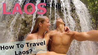 Laos: How to travel Laos? Vang Vieng, Luang Prabang, Muang Ngoy - many places to visit