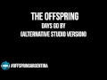 The Offspring - Days Go By (Alternative Studio Version)