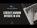 Generate random integers within a specific range in Java using Random class or Math.random.