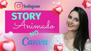 ✅Como fazer Story Animado no canva pelo celular | Criar Stories usando editor de vídeo no canva