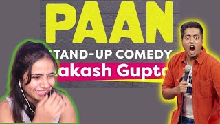 Paan | Stand-up Comedy by Aakash Gupta REACTION !!!