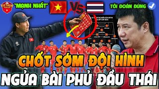 Vừa Họp Báo Xong: HLV Kim Ngửa Bài Chốt Đội Hình Cực Mạnh Đấu Thái Lan, BLV Q.Huy Đã Đoán Đúng