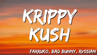 Krippy Kush -    Farruko, Bad Bunny, Rvssian   (lyrics)