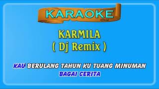 Karaoke ~ KARMILA _ tanpa vokal  |  Official Karaoke remix