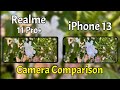 Realme 11 Pro Plus VS iPhone 13 Camera Comparison