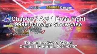 [Touhou LostWord] Chapter 3 Act 1 Boss Fight: 999k Damage Showcase (3-3-3 Lunatic)