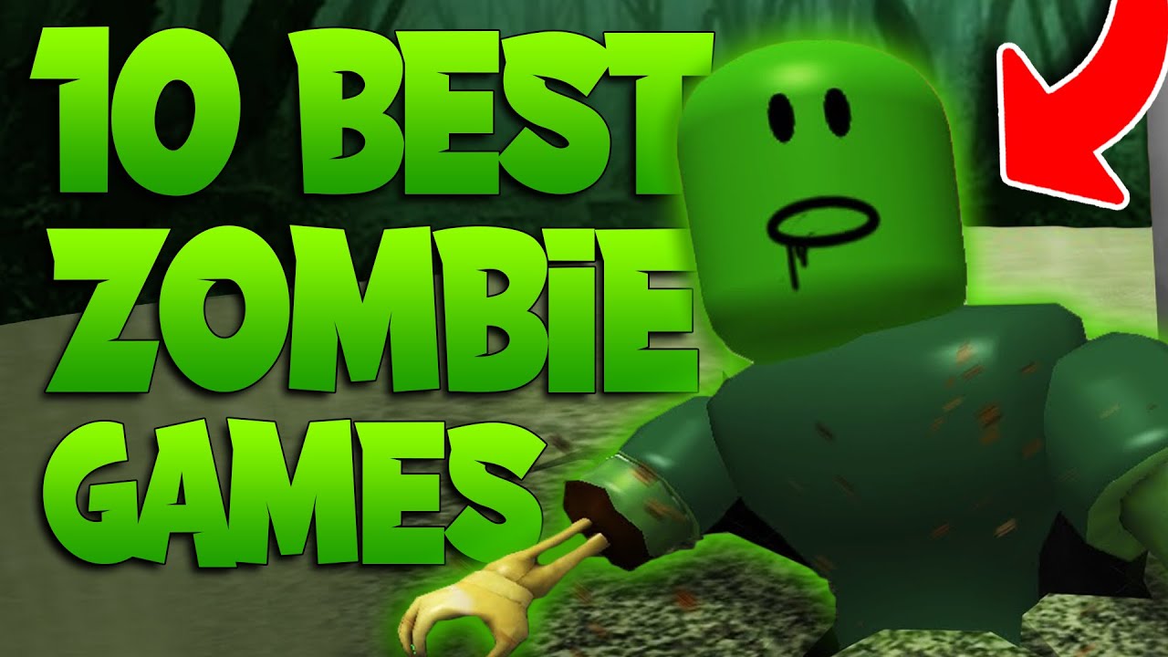 Top 10 Best Roblox Zombie Games To Play In 2020 - YouTube