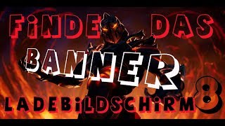 Fortnite Ladebildschirm Woche 8 Videos 9videos Tv - fortnite finde das versteckte banner in ladebildschirm 8 season 8 woche 8