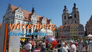 The Magic of Wittenberg Marktplatz and the Town \u0026 Parish Church of Saint Mary - Travel Germany