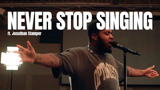 Never Stop Singing (Feat. Jonathan Stamper)