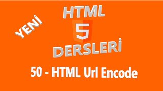 50 - HTML Url Encode (Url Kodlama)