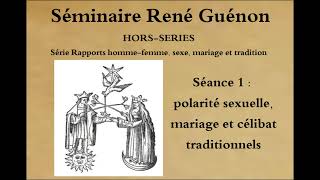 SRG série sexualité et tradition 1 : polarité, mariage et célibat