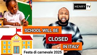 Schools in Italy will be closed for 3 days. Information to parents