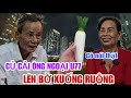 Ông Ngoại U77 Đưa Chị Ba Về Nhà Bất Ngờ Chị Ba Lên Tiếng Về Vụ Củ Cải Ông Ngoại U77