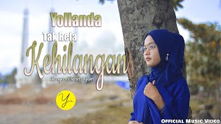 Yollanda - Tak Rela Kehilangan ( Official Music Video ) | Lagu Melayu