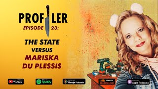 PROFILER Episode 23 - The State versus Mariska Du Plessis