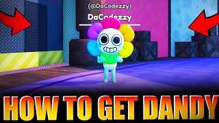 How to Get Dandy in Dandys World Roblox - Full Guide