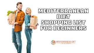 The Best Mediterranean Diet Shopping List For Beginners!