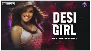 DESI GIRL REMIX | Dj Ripon | Dostana | John,Abhishek,Priyanka | Sunidhi Chauhan, Vishal Dadlani |