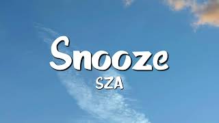SZA - Snooze (Lyrics)