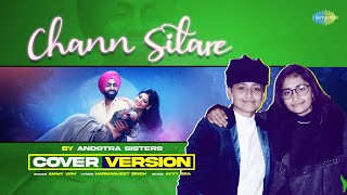 Chann Sitare | Music Cover | Andotra Sisters | Ammy Virk | Mainu Ishq Ho Gaya Akhiyan Nal