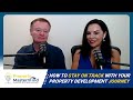 ep 93 how to stay on track with your property development journey