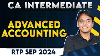 CA Inter Advanced Accounting RTP Sep 2024 🔥 | CA Inter Sep 2024 Preparation