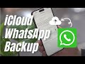 iCloud WhatsApp Backup-Everything You Should Know